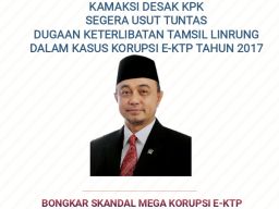 KAMAKSI Desak KPK Usut Tuntas Dugaan Keterlibatan Tamsil Linrung Dalam Pusaran Kasus Korupsi E-KTP