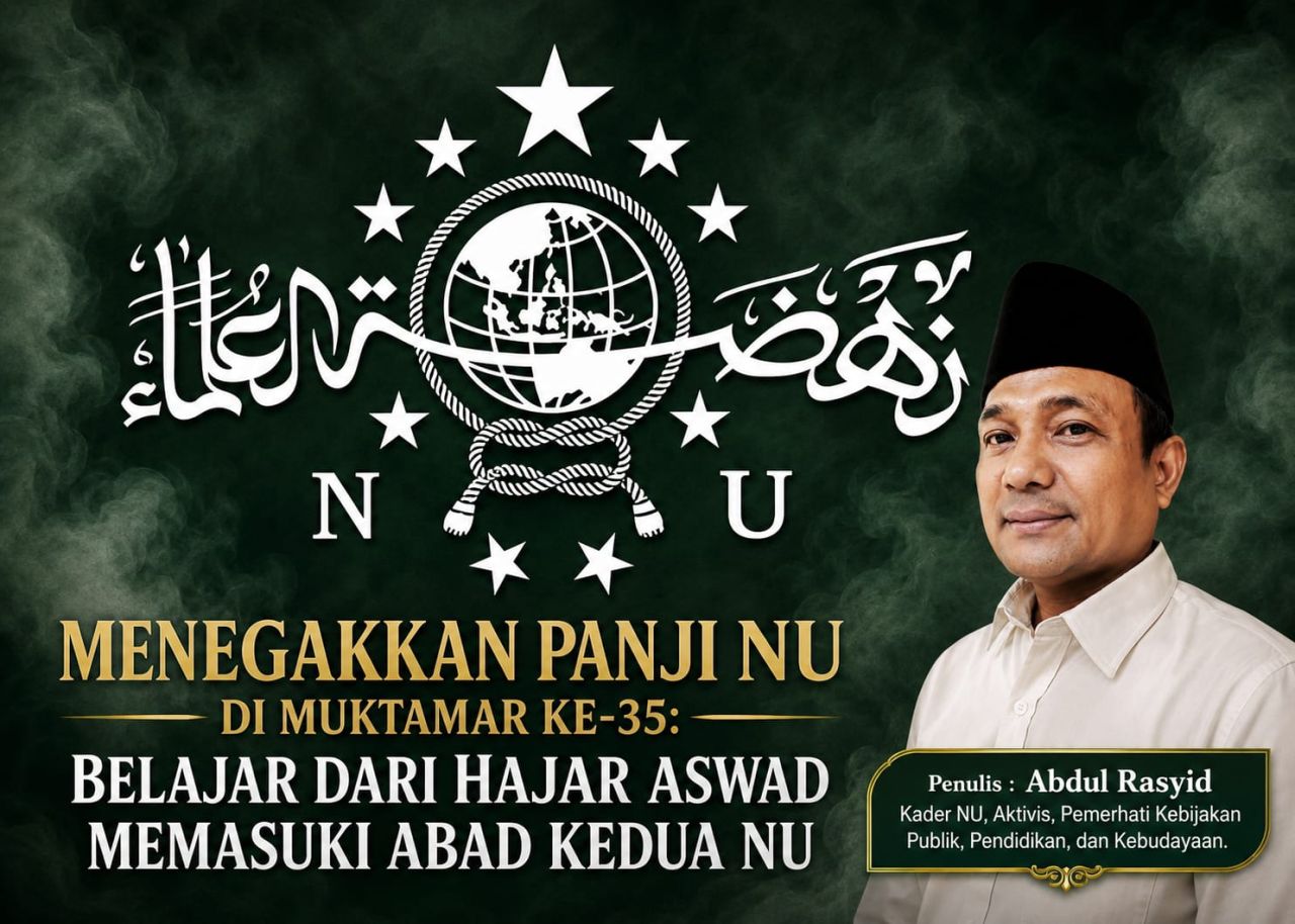 Menegakkan Panji NU di Muktamar ke-35: Belajar dari Hajar Aswad Memasuki Abad Kedua NU